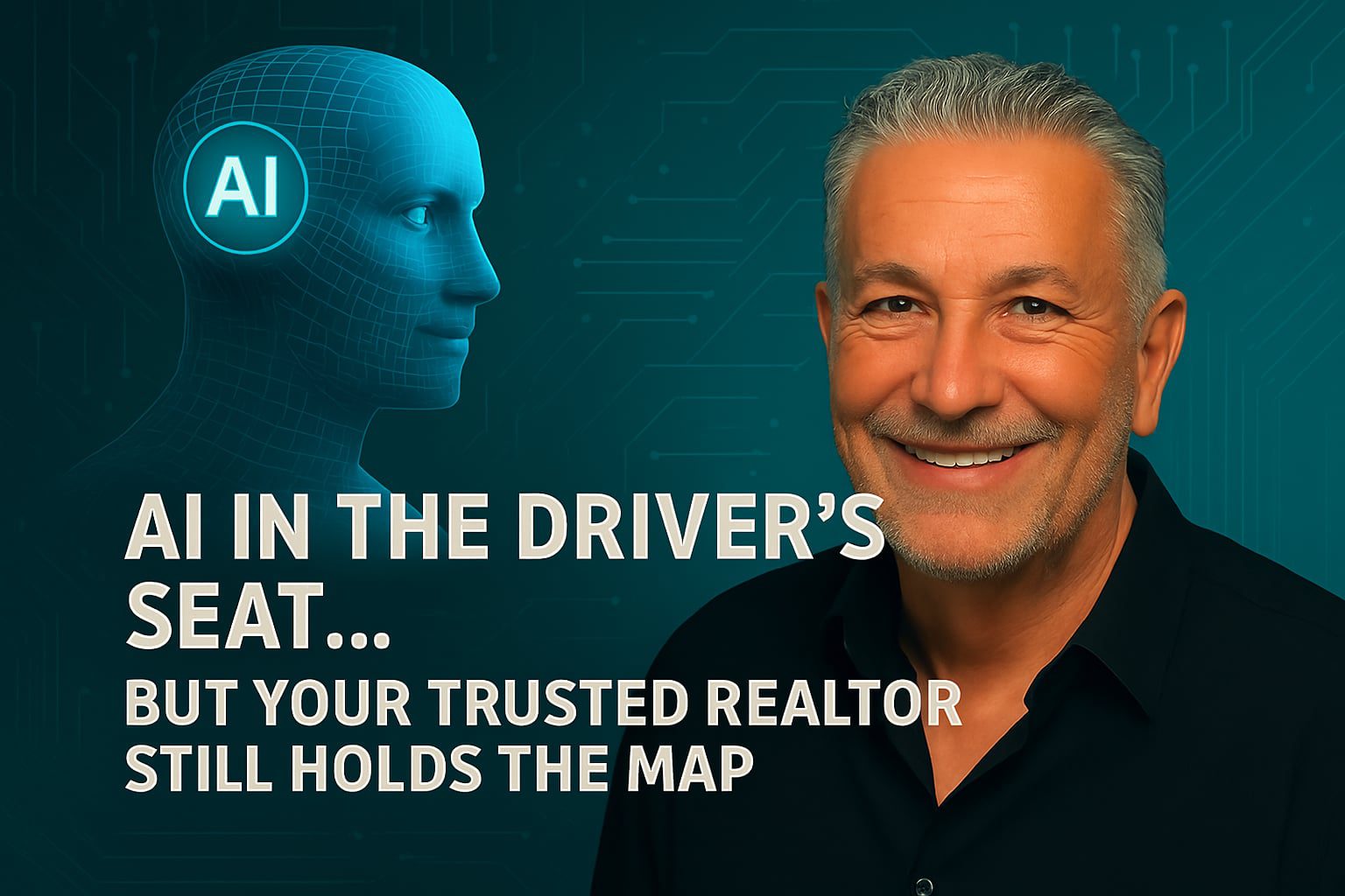 AI in the Driver’s Seat… But Your Trusted Realtor Still Holds the Map