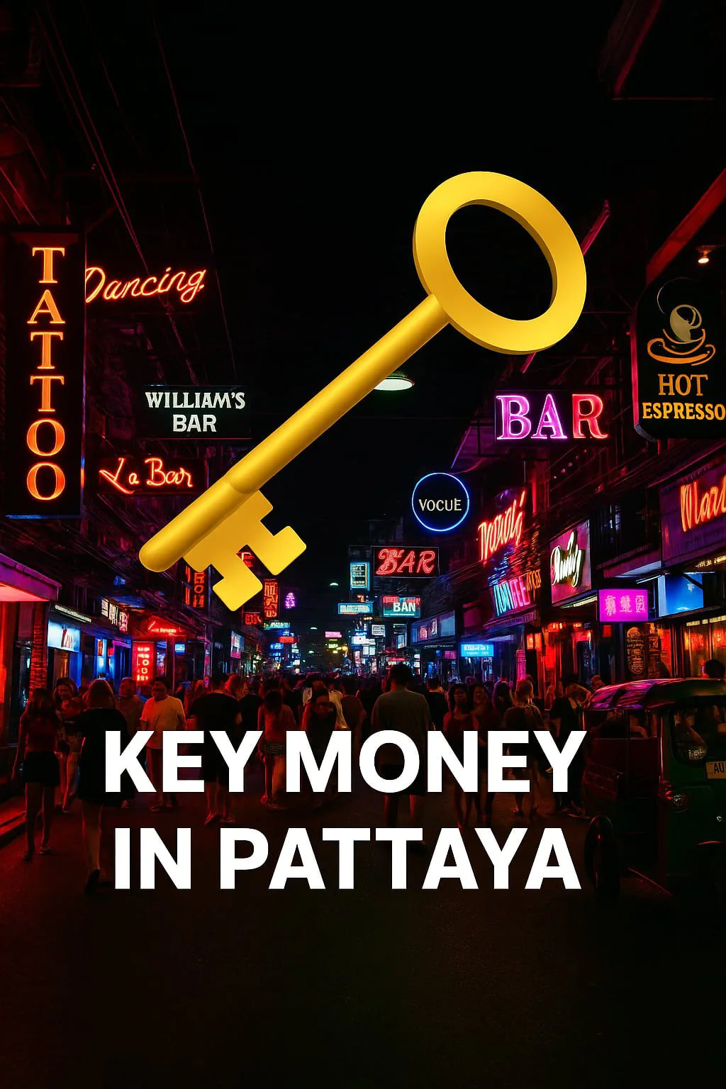 Key Money in Pattaya: Golden Ticket or Fool’s Tax?